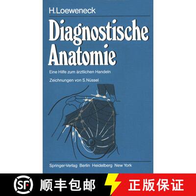 【3-4周达】Diagnostische Anatomie: Eine Hilfe zum ärztlichen Handeln [9783540110781]