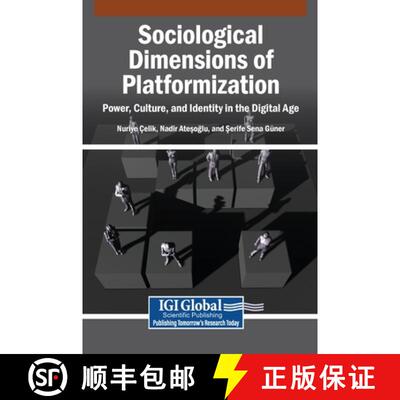 【3-4周达】精装 Sociological Dimensions of Platformization: Power, Culture, and Identity in the Digit... [9798337342672]