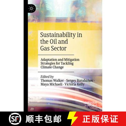 【3-4周达】Sustainability in the Oil and Gas Sector: Adaptation and Mitigation Strategies for Tacklin... [9783031515880]