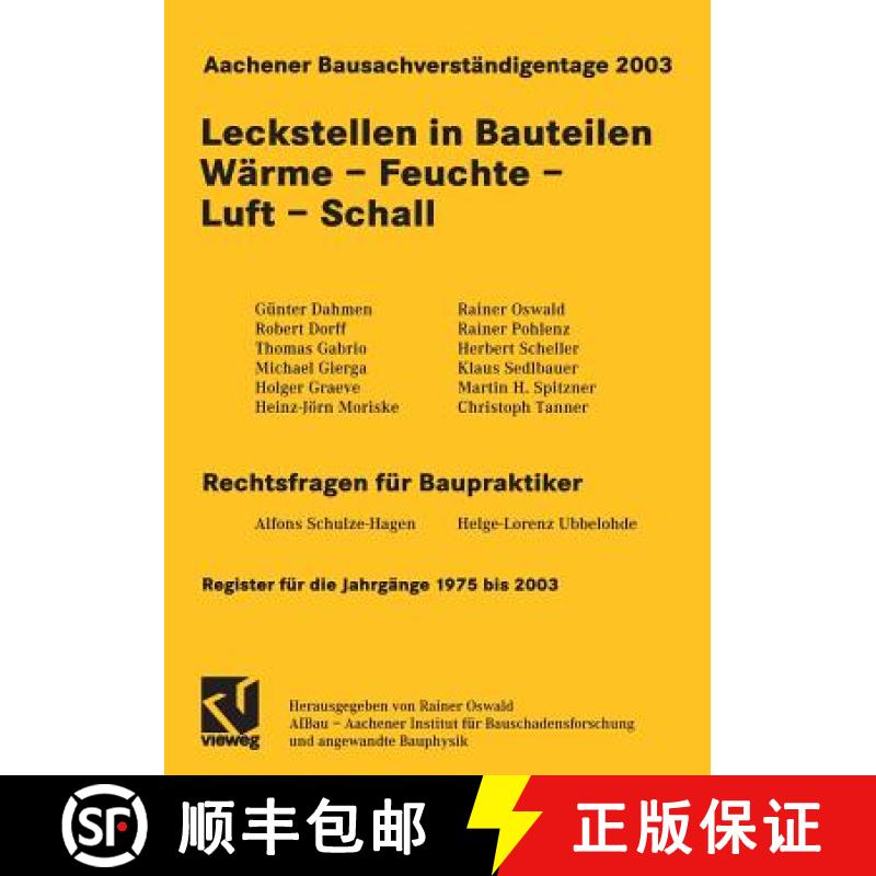 【3-4周达】Aachener Bausachverständigentage 2003: Leckstellen in Bauteilen Wärme - Feuchte - Luft -... [9783528017569]