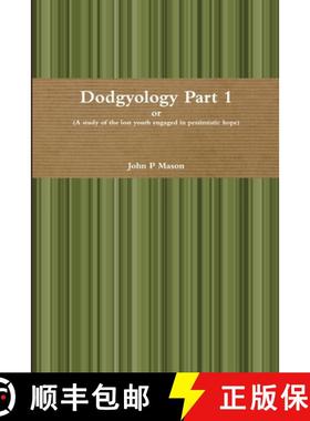 预订 Dodgyology or (A study of the lost youth engaged in pessimistic hope) [9781291244229]