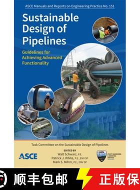 【3-4周达】Sustainable Design of Pipelines: Guidelines for Achieving Advanced Functionality [9780784415979]