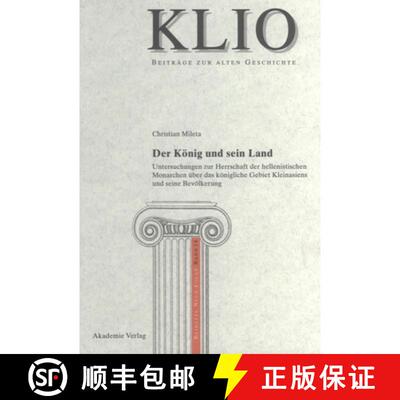 【3-4周达】精装 Der König und sein Land – Untersuchungen zur Herrschaft der hellenistischen Monarch... [9783050044743]