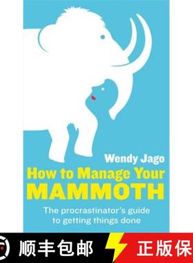 【3-4周达】How to Manage Your Mammoth: The Procrastinator's Guide to Getting Things Done [9780749957353]