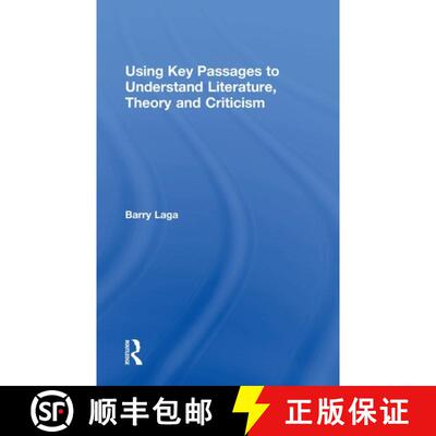 【3-4周达】Using Key Passages to Understand Literature, Theory and Criticism [9781138561953]