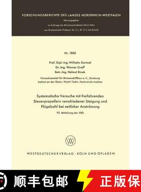 【3-4周达】Systematische Versuche Mit Freifahrenden Steuerpropellern Verschiedener Steigung Und Fluge... [9783663064145]