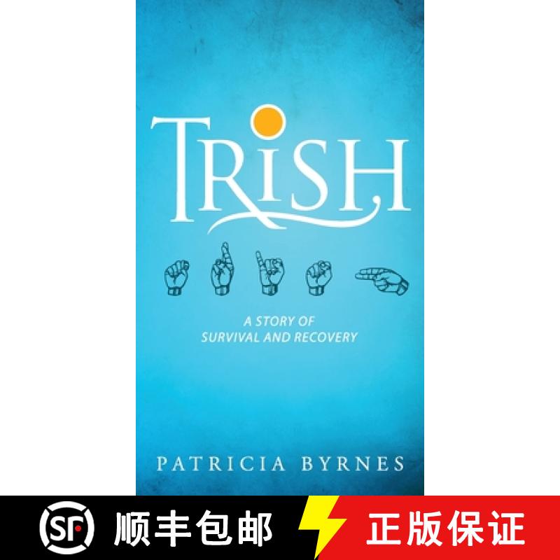 【3-4周达】Trish: A Story of Survival and Recovery [9781615995158]