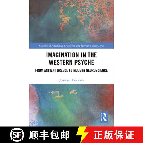 【3-4周达】精装 Imagination in the Western Psyche : From Ancient Greece to Modern Neuroscience [9780367205164]