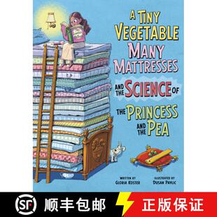 【3-4周达】A Tiny Vegetable, Many Mattresses, and the Science of the Princess and the Pea [9798875216701]