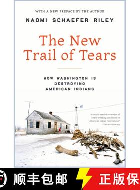 【3-4周达】The New Trail of Tears : How Washington Is Destroying American Indians [9781641772266]