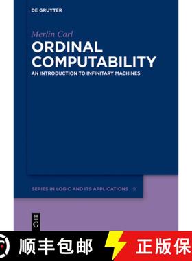 预订 Ordinal Computability: An Introduction to Infinitary Machines [9783110495621]