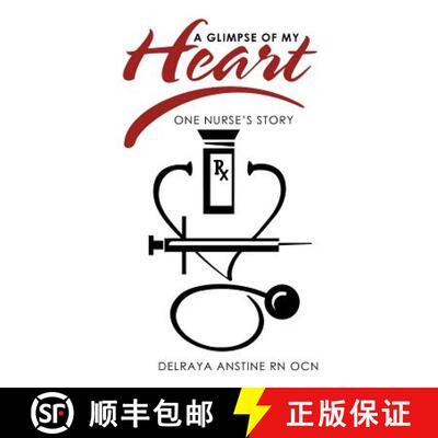 【3-4周达】A Glimpse of My Heart: One Nurse's Story [9781452545455]