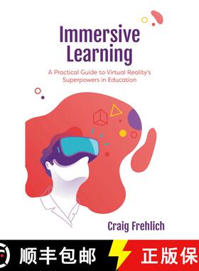 【3-4周达】Immersive Learning : A Practical Guide to Virtual Reality's Superpowers in Education [9781475857931]