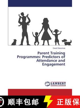 【3-4周达】Parent Training Programmes: Predictors of Attendance and Engagement [9783659684999]