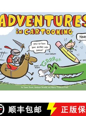 【3-4周达】Adventures in Cartooning: How to Turn Your Doodles into Comics [9781596433694]