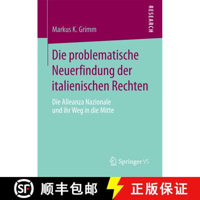 【3-4周达】Die problematische Neuerfindung der italienischen Rechten : Die Alleanza Nazionale und ihr... [9783658125653]