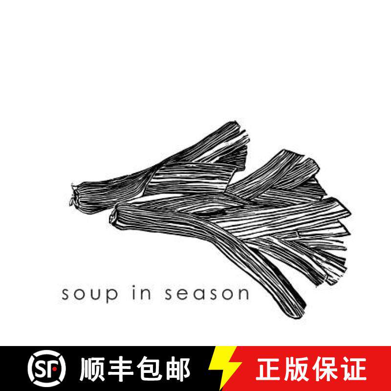 【3-4周达】Soup in Season: Soups from the Regent Kitchen and Hunterston Farm Delectables [9781573835794]