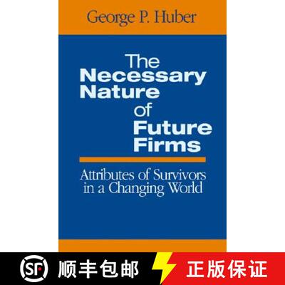 【3-4周达】The Necessary Nature of Future Firms: Attributes of Survivors in a Changing World [9780761930365]