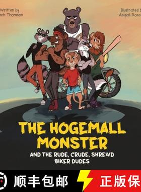预订 The Hogemall Monster and the Rude, Crude, Shrewd Biker Dudes [9798987109649]
