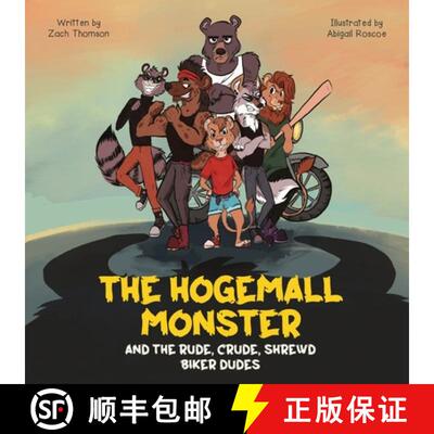 【3-4周达】The Hogemall Monster and the Rude, Crude, Shrewd Biker Dudes [9798987109649]