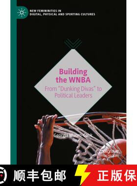 【3-4周达】Building the WNBA: From Dunking Divas to Political Leaders [9783031531163]