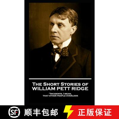 【3-4周达】The Short Stories of William Pett Ridge: 'Incidents, I mean, that other people overlook'' [9781839671890]