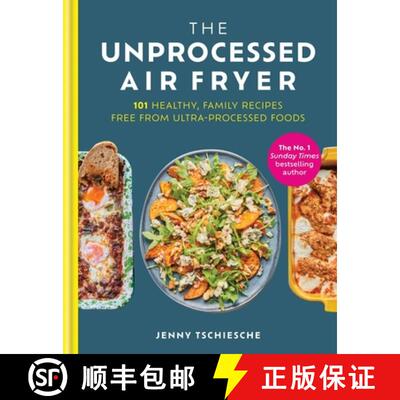 【3-4周达】The Unprocessed Air Fryer : Over 100 easy UPF-free family recipes from the SUNDAY TIMES BE... [9780600639060]