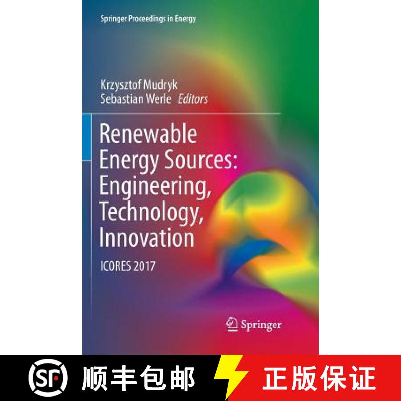【3-4周达】Renewable Energy Sources: Engineering, Technology, Innovation : ICORES 2017 [9783319891774]