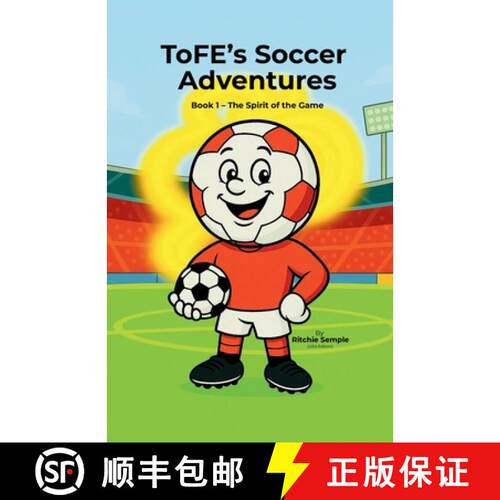 【3-4周达】ToFE's Soccer Adventures: The Spirit of the Game: The Spirit of the Game [9781919425009]