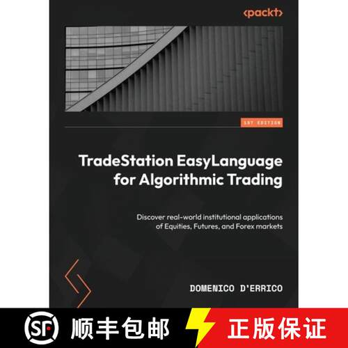 预订 TradeStation EasyLanguage for Algorithmic Trading: Discover real-world institutional application... [9781835881200]