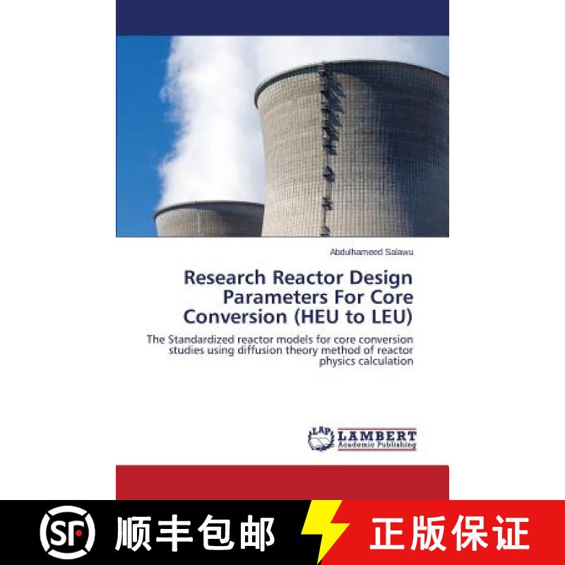 预订 Research Reactor Design Parameters for Core Conversion (Heu to Leu) [9783659509407]