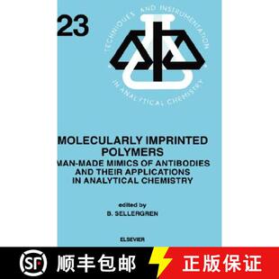 Volume and Polymers Molecularly Their Antibodies Man Applica... Mimics Imprinted 4周达 9780444828378 Made