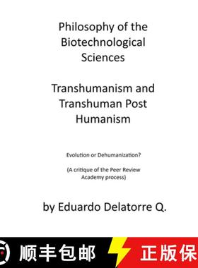【3-4周达】Philosophy of the Biotechnological Sciences, Transhumanism and Transhuman Post Humanism: E... [9798227510471]