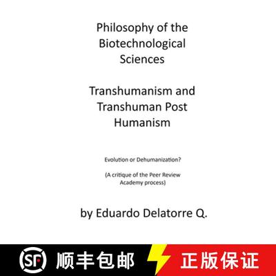 【3-4周达】Philosophy of the Biotechnological Sciences, Transhumanism and Transhuman Post Humanism: E... [9798227510471]