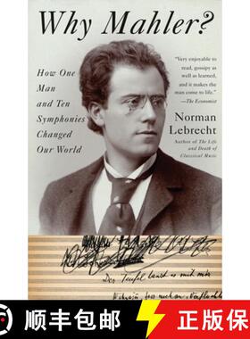 【3-4周达】Why Mahler?: How One Man and Ten Symphonies Changed Our World [9781400096572]