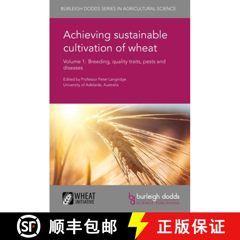 【3-4周达】Achieving sustainable cultivation of wheat Volume 1 : Breeding, quality traits, pests and ... [9781786760166]