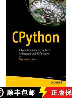 【3-4周达】CPython : A Complete Guide to CPython's Architecture and Performance (First Edition) (Firs... [9798868817687]