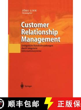 【3-4周达】Customer Relationship Management : Erfolgreiche Kundenbeziehungen durch integrierte Inform... [9783642627002]
