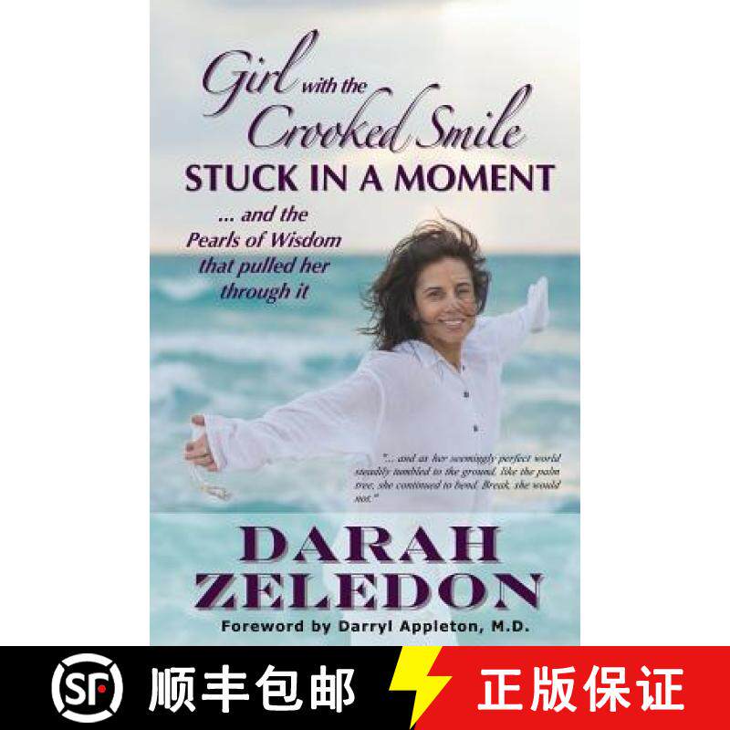 预订 Girl with the Crooked Smile: Stuck In A Moment ... and the Pearls of Wisdom that pulled her thro... [9780988465626]