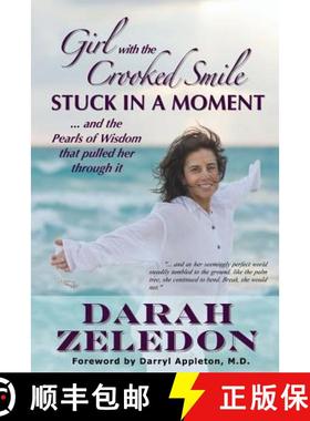 预订 Girl with the Crooked Smile: Stuck In A Moment ... and the Pearls of Wisdom that pulled her thro... [9780988465626]