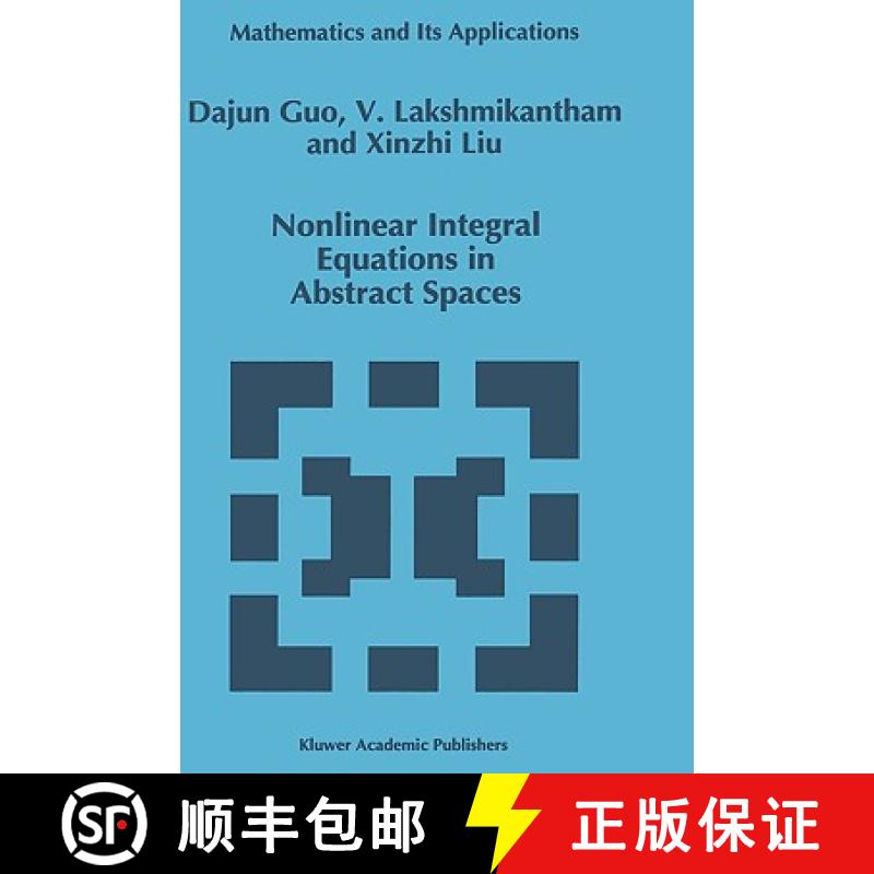 【3-4周达】Nonlinear Integral Equations in Abstract Spaces [9780792341444]