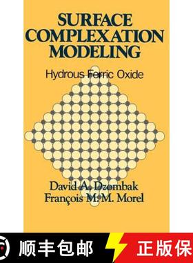【3-4周达】Surface Complexation Modeling: Hydrous Ferris Oxide [Wiley化学化工] [9780471637318]