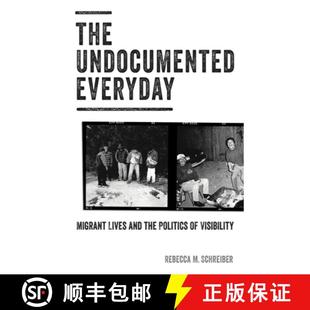 The 9781517900236 Visibility and 4周达 the Everyday Undocumented Migrant Politics Lives
