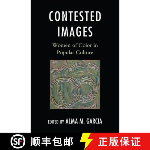 【3-4周达】Contested Images : Women of Color in Popular Culture [9780759119628]
