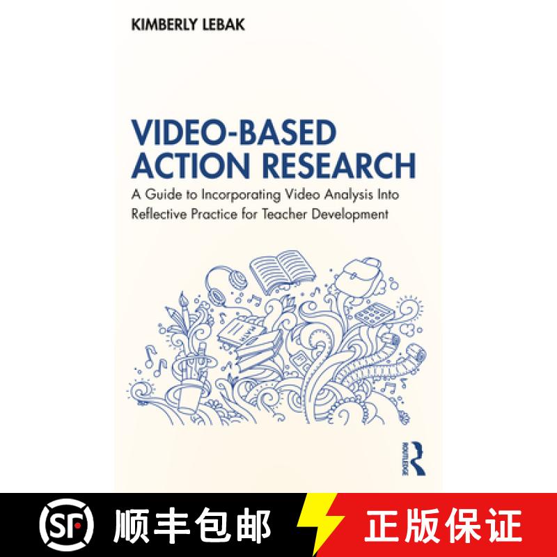 【3-4周达】Video-Based Action Research: A Guide to Incorporating Video Analysis Into Reflective Pract... [9781032539980]