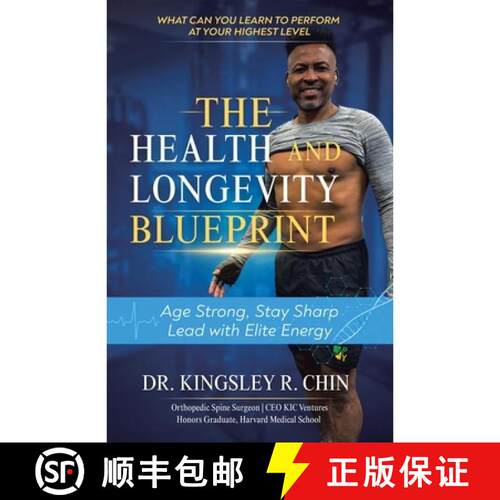 【3-4周达】The Health and Longevity Blueprint: Age Strong. Stay Sharp. Lead with Elite Energy [9781665791236]