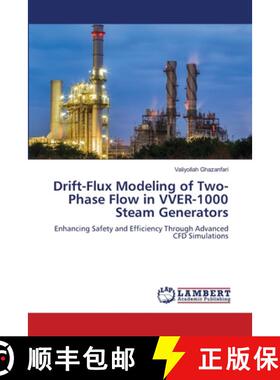 【3-4周达】Drift-Flux Modeling of Two-Phase Flow in VVER-1000 Steam Generators [9786208011116]