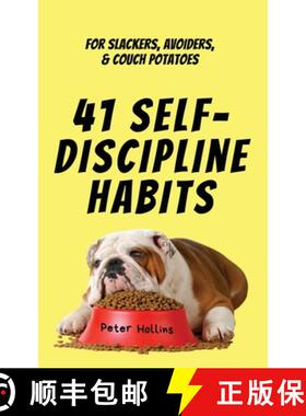 【3-4周达】41 Self-Discipline Habits: For Slackers, Avoiders, & Couch Potatoes [9781647433543]