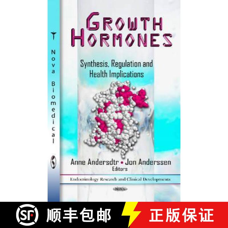 【3-4周达】Growth Hormones: Synthesis, Regulation and Health Implications [9781619426818]
