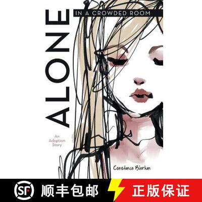【3-4周达】Alone in a Crowded Room: An Adoption Story [9781489712929]
